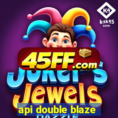 api double blaze